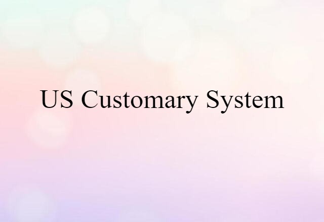 US Customary System