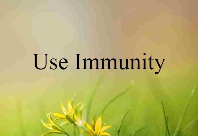 Use Immunity (noun) Definition, Meaning & Examples