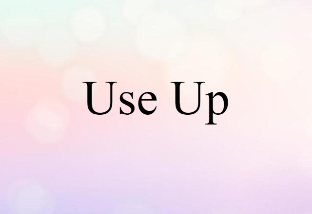 use up