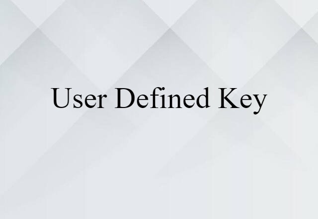 user defined key