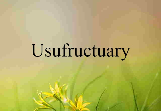 usufructuary