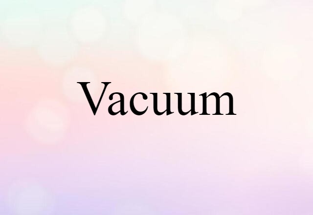 vacuum