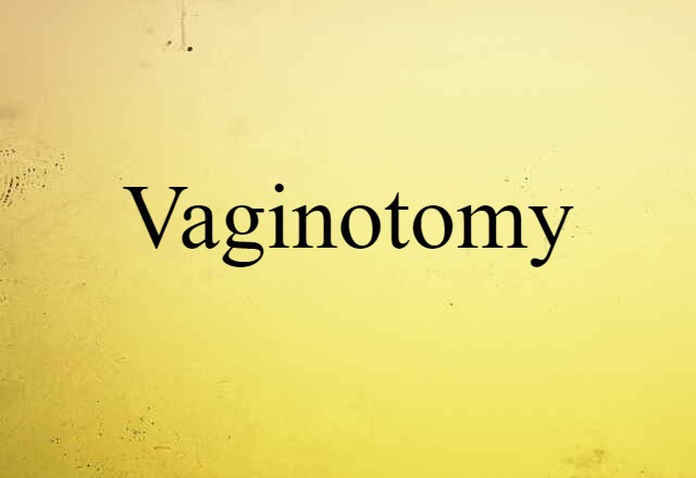 vaginotomy