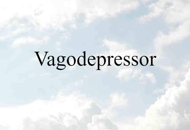 vagodepressor