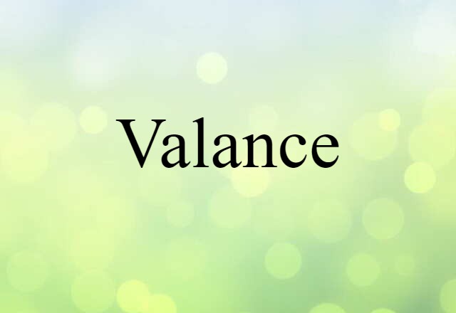 Valance (noun) Definition, Meaning & Examples