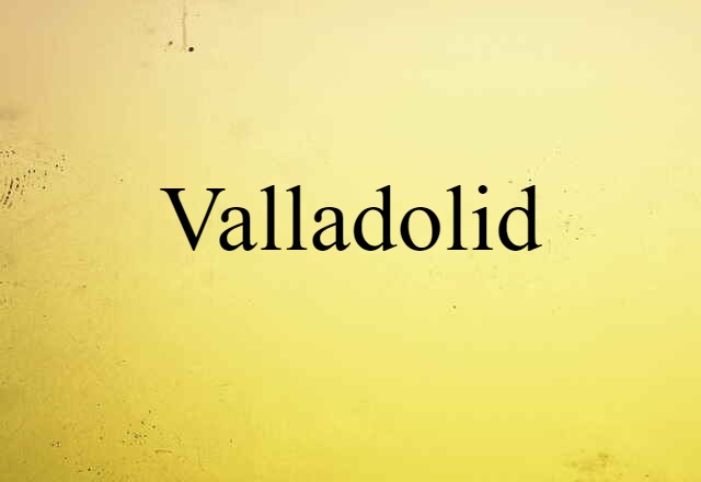 Valladolid