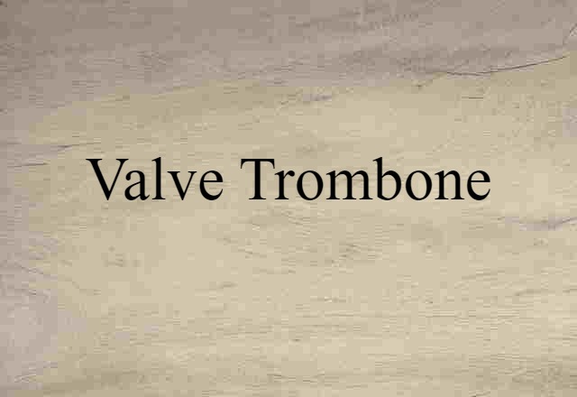 valve trombone