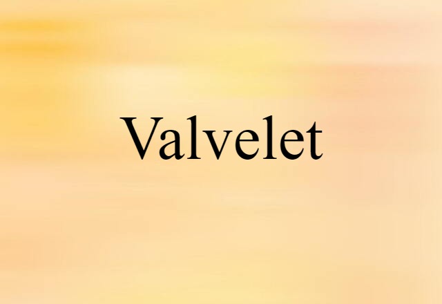 valvelet