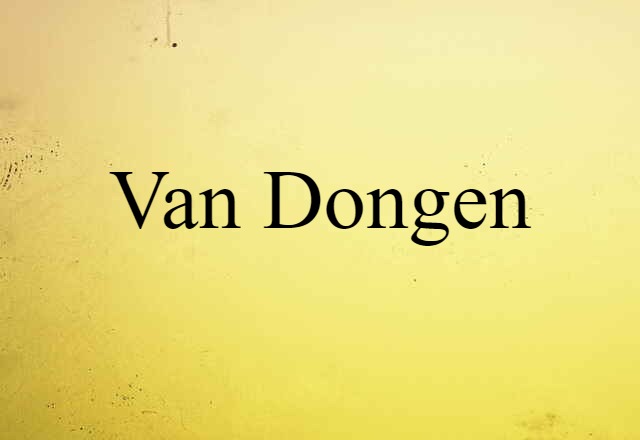 Van Dongen (noun) Definition, Meaning & Examples