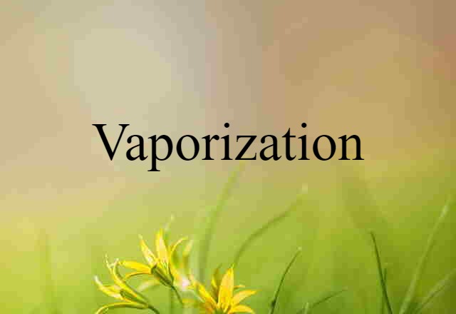 vaporization