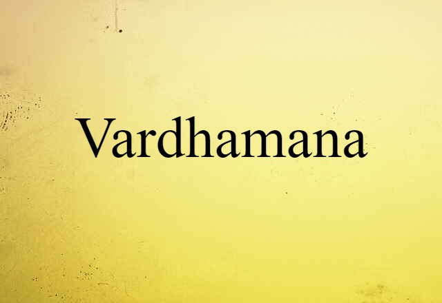 Vardhamana