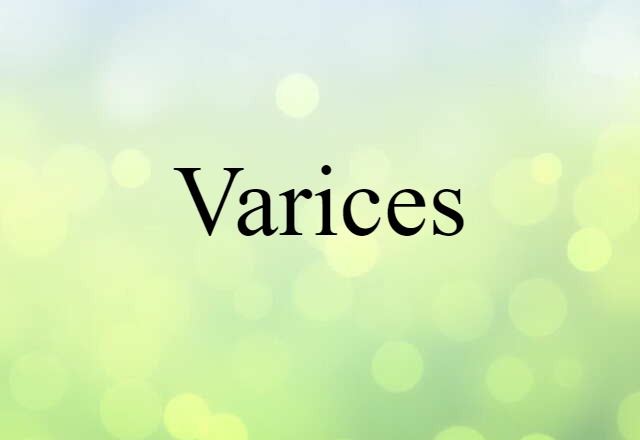 varices