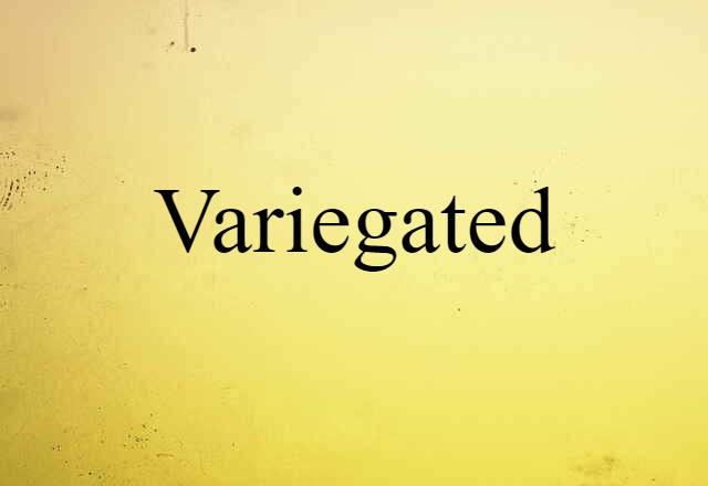 variegated