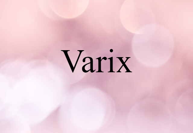 varix