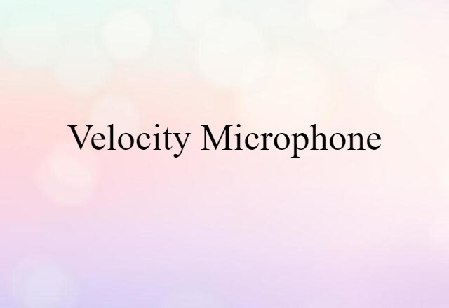 velocity microphone