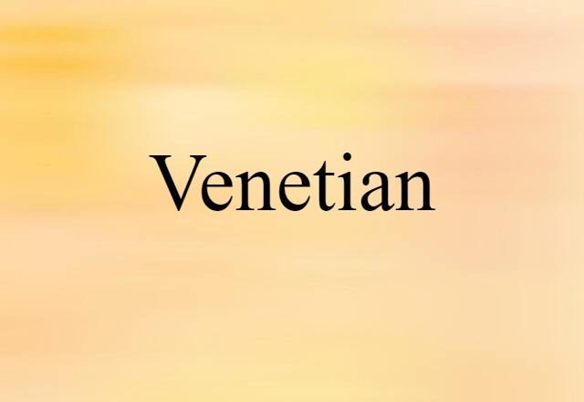 Venetian