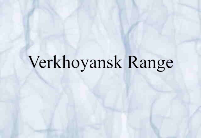 Verkhoyansk Range