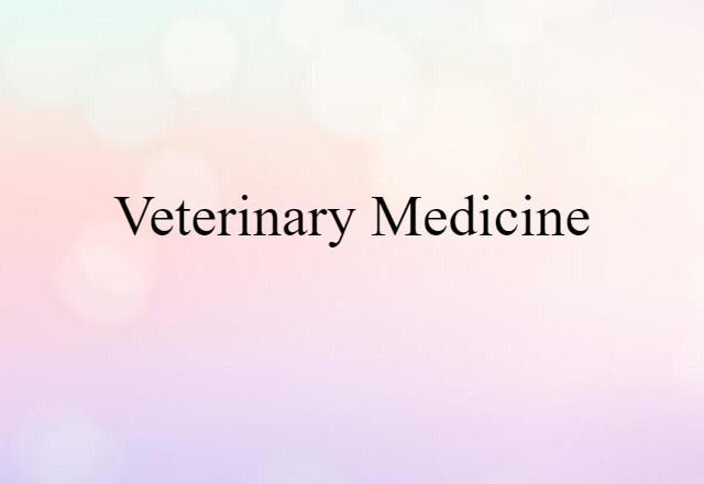 veterinary medicine