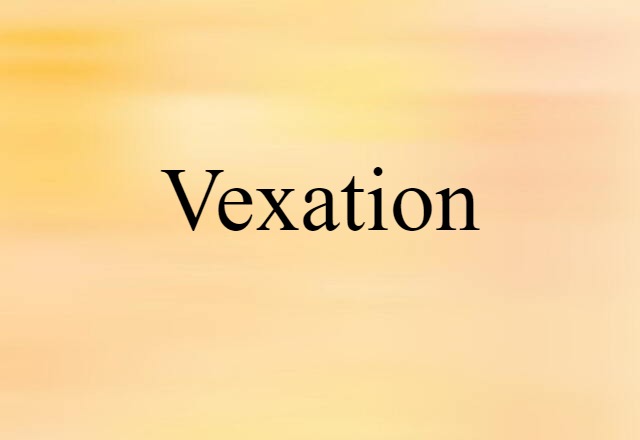 vexation