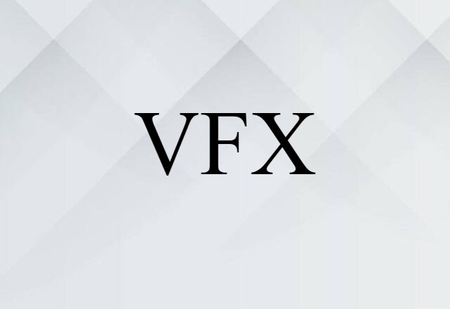 VFX