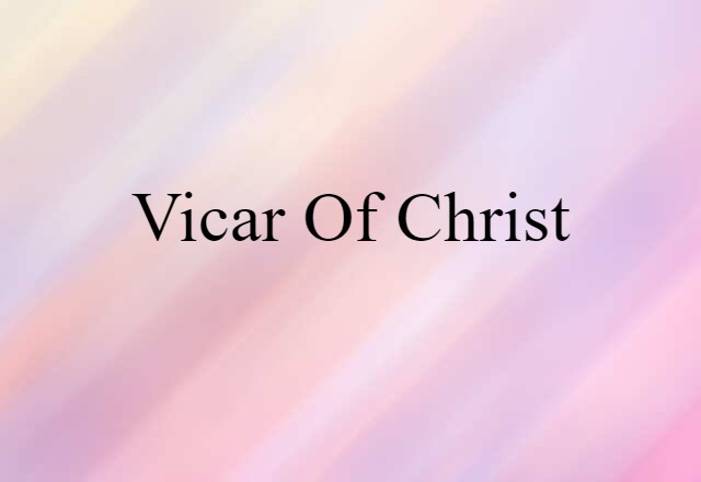 Vicar of Christ