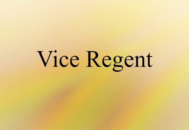 vice regent