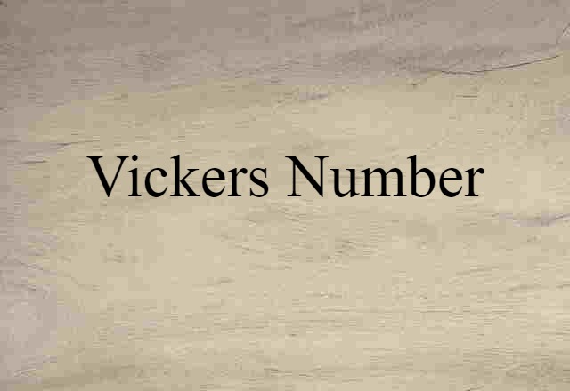 Vickers Number (noun) Definition, Meaning & Examples