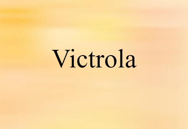 Victrola