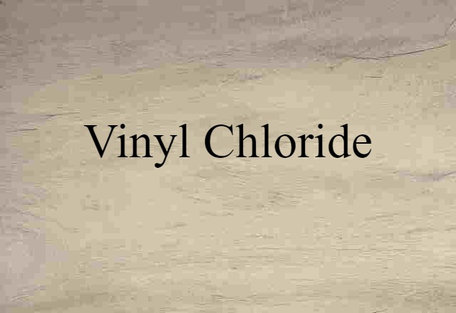 vinyl chloride