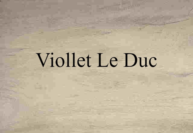 Viollet le Duc