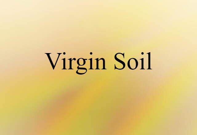 virgin soil