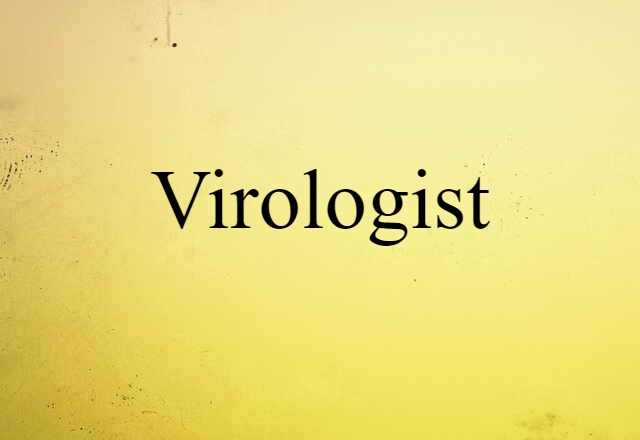 virologist