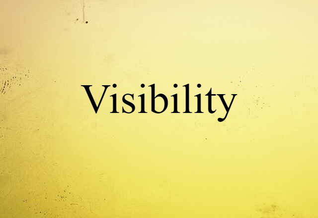 visibility