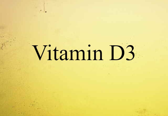 Vitamin D3 (noun) Definition, Meaning & Examples