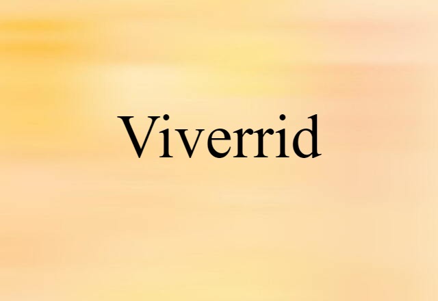 Viverrid (noun) Definition, Meaning & Examples