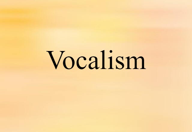 vocalism