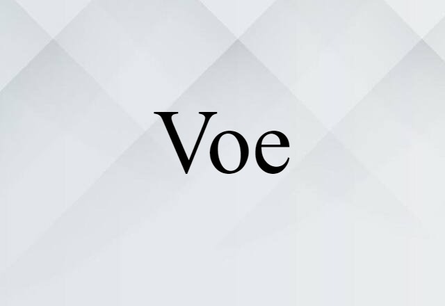 Voe (noun) Definition, Meaning & Examples