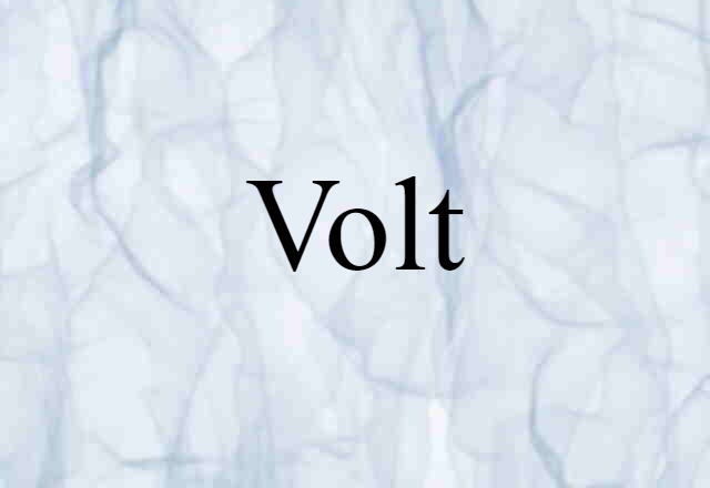 Volt (noun) Definition, Meaning & Examples