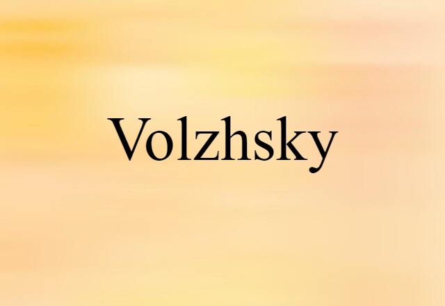 Volzhsky (noun) Definition, Meaning & Examples