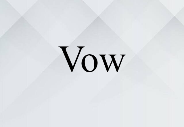 Vow (noun) Definition, Meaning & Examples