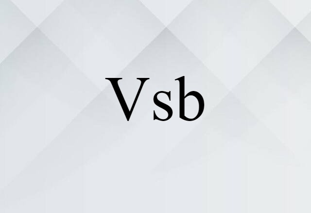 Vsb (noun) Definition, Meaning & Examples