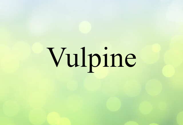 Vulpine (noun) Definition, Meaning & Examples