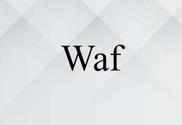 Waf (noun) Definition, Meaning & Examples