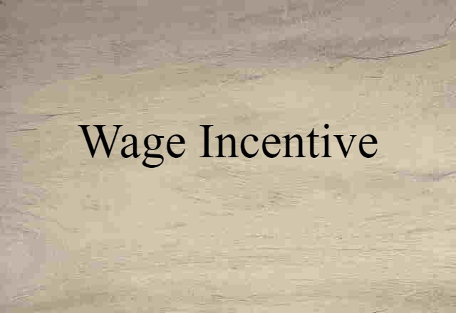 wage incentive