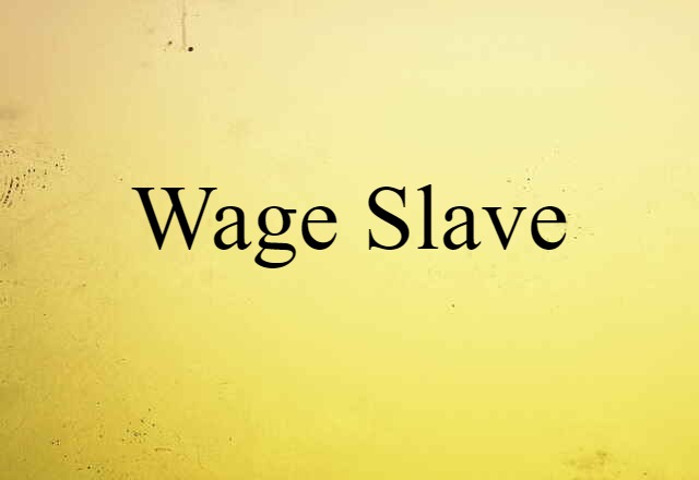 wage slave