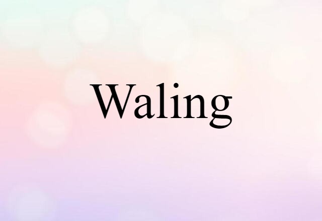 waling