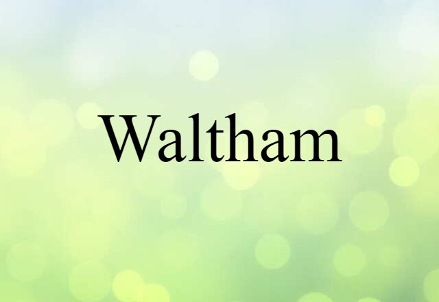 Waltham