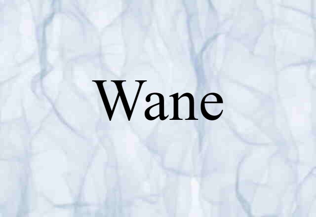 wane