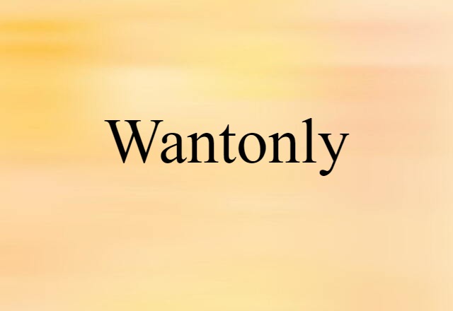 wantonly