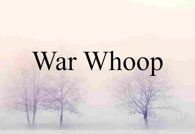 war whoop